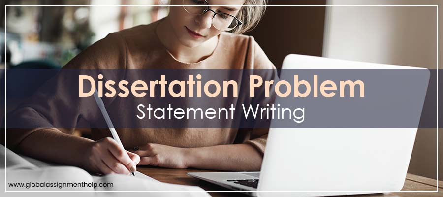 Dissertation Problem Statement Writing